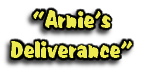 “Arnie’s
Deliverance”