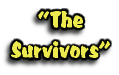 “The
Survivors”
